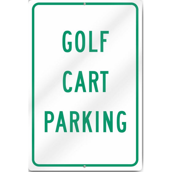 Golf Cart Parking Sign 12" wide x 18" tall Heavy Gauge Aluminum