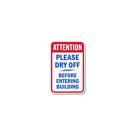 Attention Please Dry Off Before Entering Building Sign, 15" x 10"