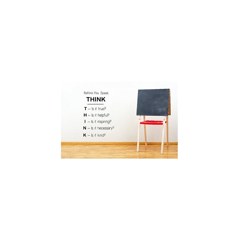 Before You Speak, Think Classroom Wall Decal 12" wide x 18" high -black or white