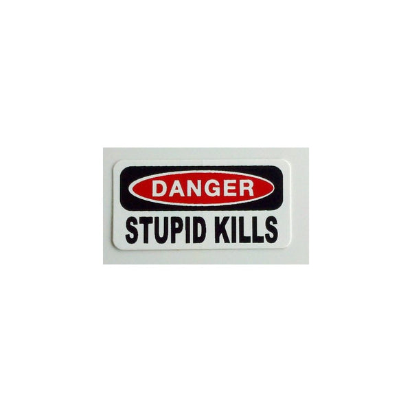 3 - Danger Stupid Kills Hard Hat / Helmet Stickers 1" x 2"