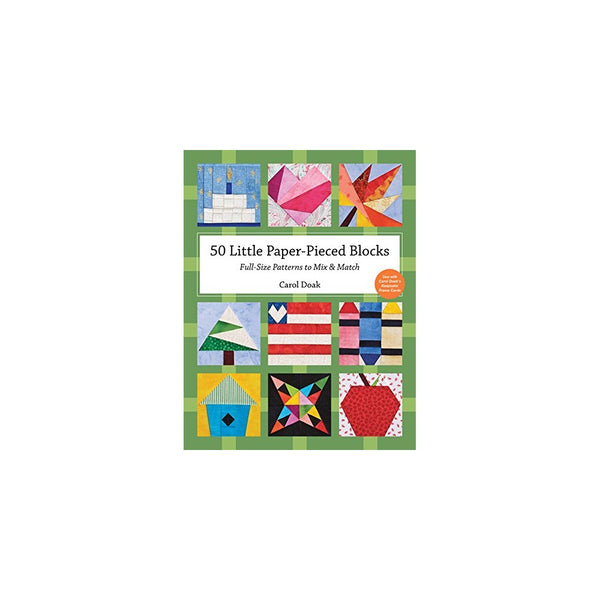 50 Little Paper- Pieced Blocks: Full-Size Patterns to Mix & Match