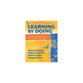 Learning by Doing: A Handbook for Professional Communities at Work - a practical guide for PLC teams and leadership