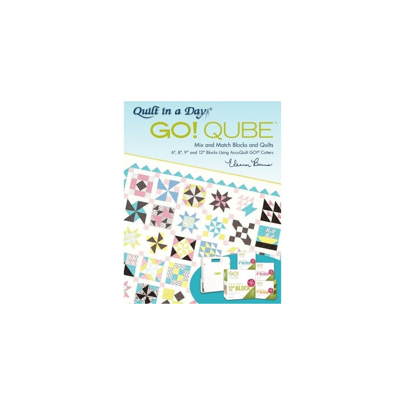 Quilt in a Day Go! Qube Mix and Match Blocks and Quilts