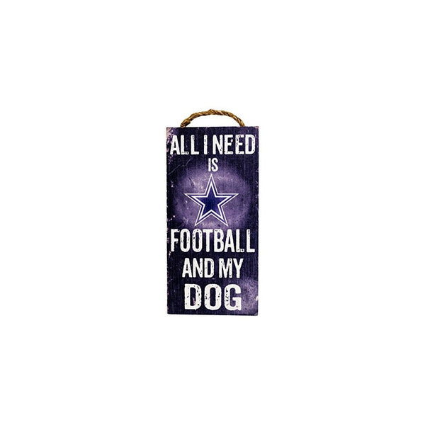 NFL Dallas Cowboys 6" x 12" All I Need is Football and My Dog Wood Sign