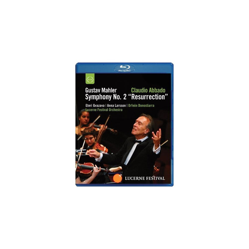 Mahler: Symphony No. 2, Resurrection - Lucerne Festival Orchestra & Claudio Abbado [Blu-ray]