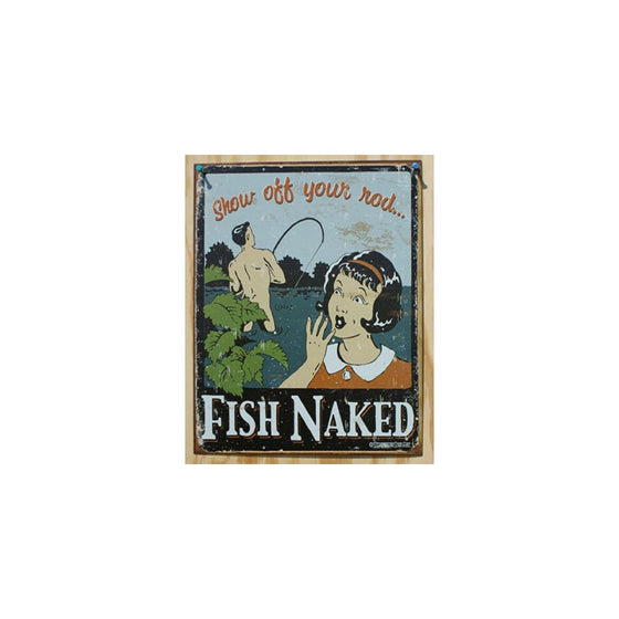 Fish Naked Show Off Your Rod Distressed Retro Vintage Tin Sign