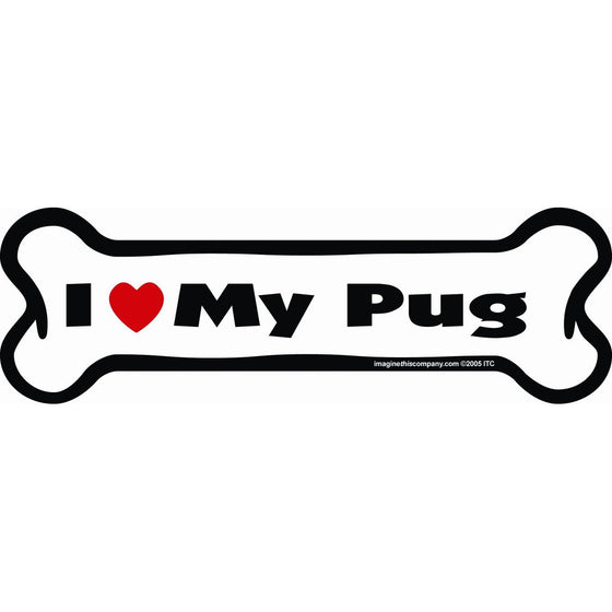 Imagine This Bone Car Magnet, I Love My Pug , 2-Inch by 7-Inch