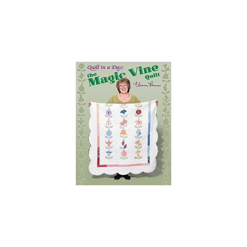 Quilt In A Day-The Magic Vine Quilt