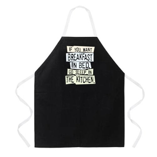 Attitude Aprons Fully Adjustable "If You Want Breakfast in Bed, Go Sleep In The Kitchen" Apron, Black