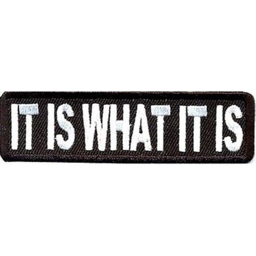 IT IS WHAT IT IS Funny Embroidered Motorcycle MC Club Biker Vest Patch PAT-0981