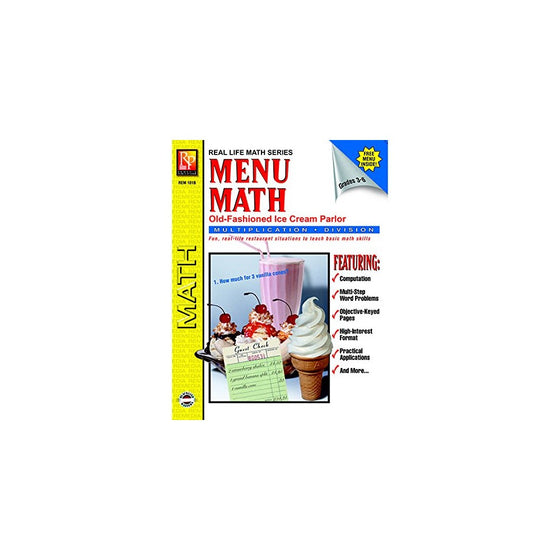 Menu Math: Old Fashioned Ice Cream Parlor, Multiplication & Division (Grades 3-6) (Real Life Math series).