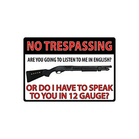 River's Edge 16" No Trespassing 12 Gauge Tin Sign