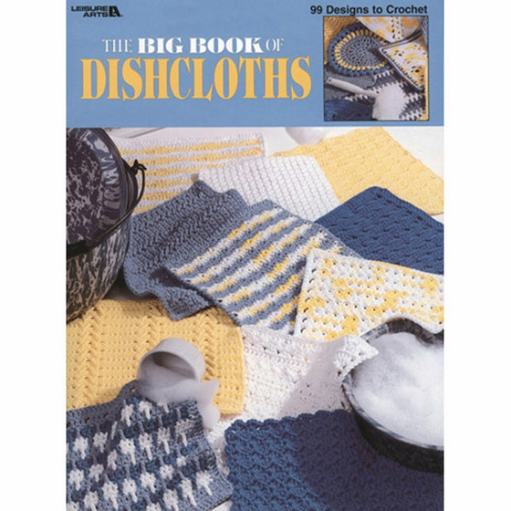 Leisure Arts The Big Book Of Dishcloths