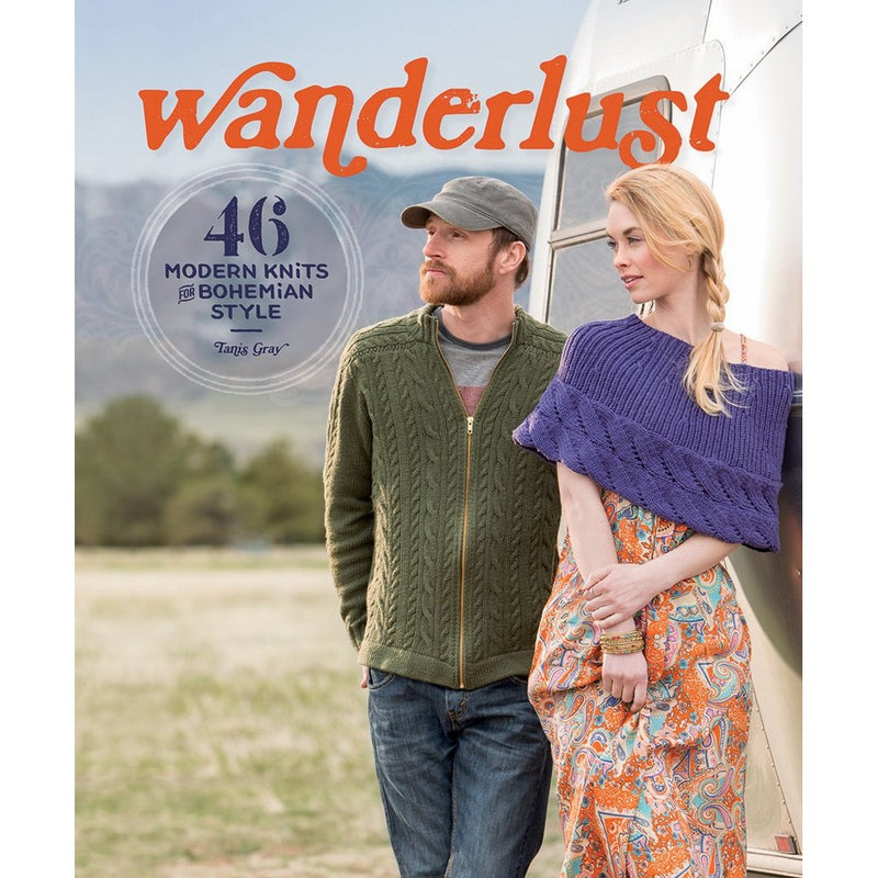 Wanderlust: 46 Modern Knits for Bohemian Style