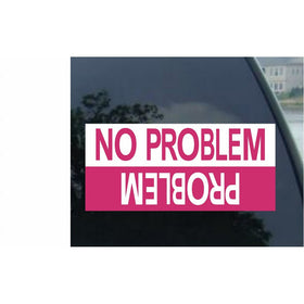 Problem / No Problem Offroad Bumper Sticker / Decal (7.5" Pink)