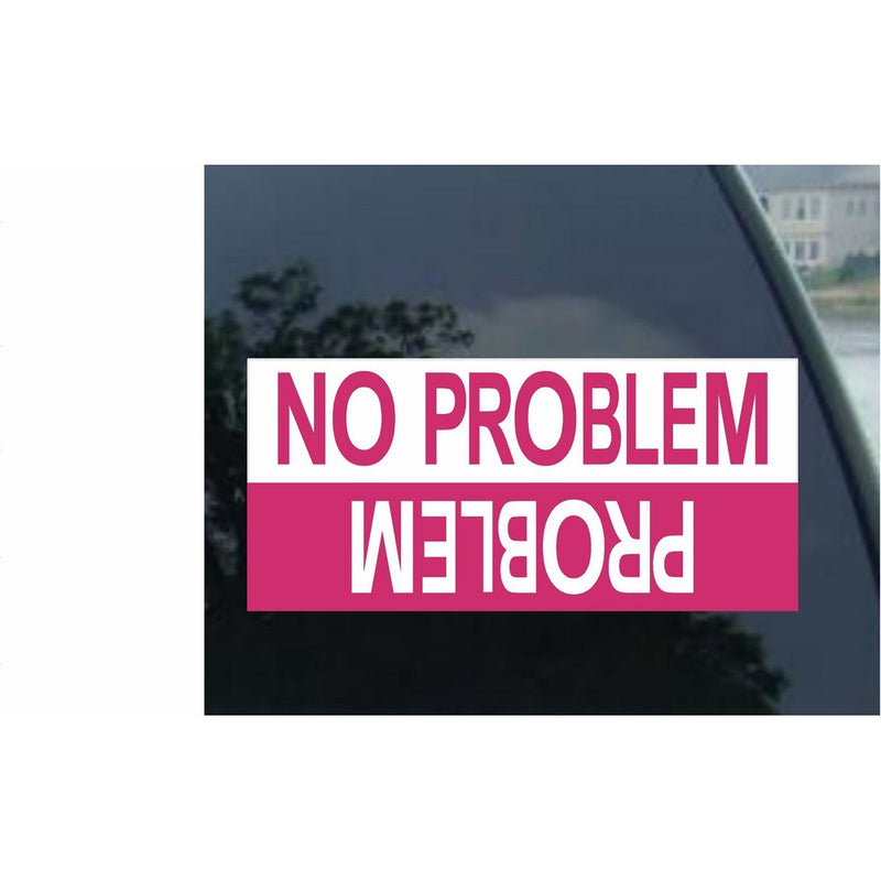 Problem / No Problem Offroad Bumper Sticker / Decal (7.5" Pink)