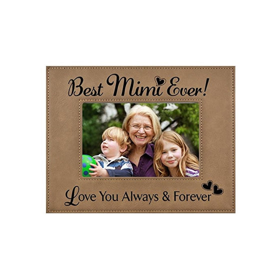 GIFT MIMI PICTURE FRAMEEngraved Leatherette FrameBest MiMi Ever - Love You Always & Forever - Mother's Day MIMI Birthday Gift MiMi Christmas Gift Grandma Granddaughter Son (4x6, Beige)