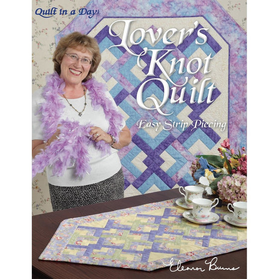 Quilt In A Day-Lover's Knot Quilt