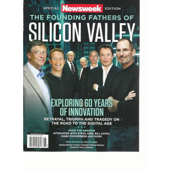 NEWSWEEK SPECIAL EDITION, THE FOUNDING FATHERS OF SILICON VALLEY ISSUE, 2016