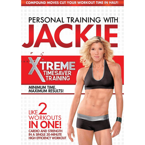 Personal Training With Jackie: Xtreme Timesaver Training