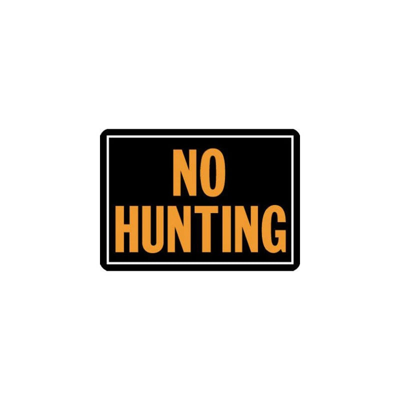 No Hunting Sign, Aluminum 9.25"H x 14"W (806)