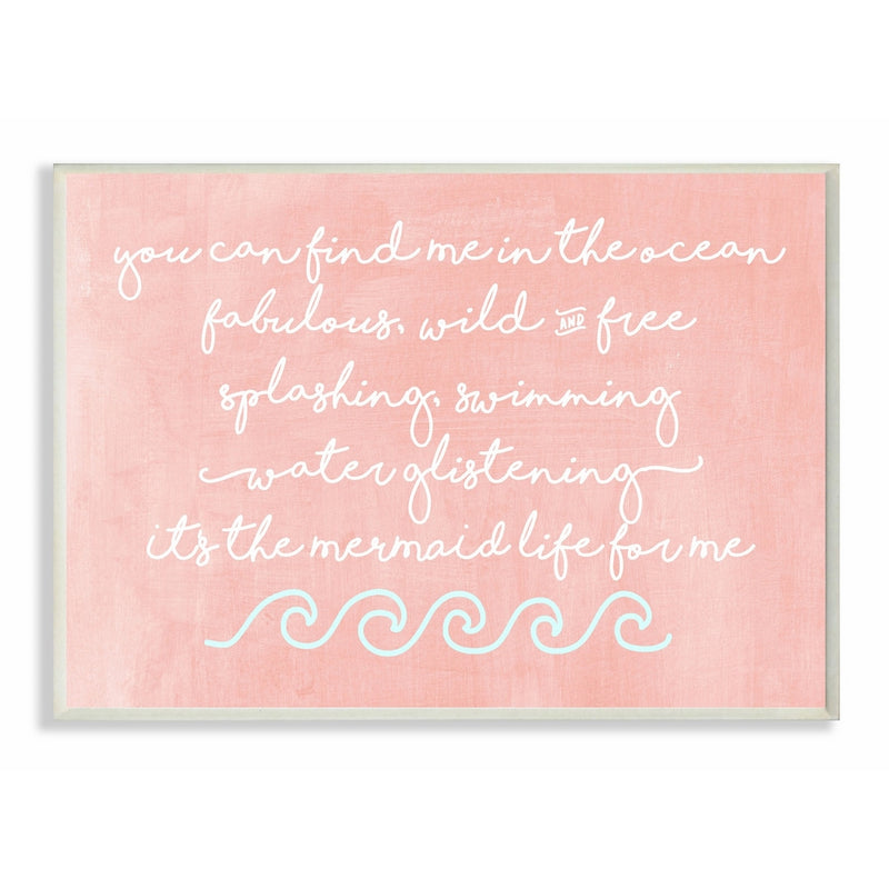 Stupell Home Décor Mermaid Life Inspiration Wall Plaque Art, 10 x 0.5 x 15, Proudly Made in USA